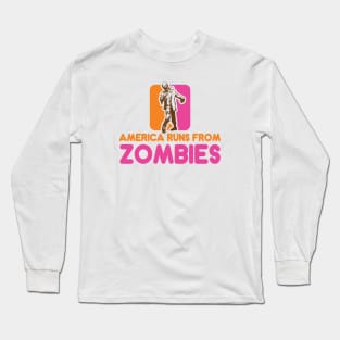 AMERICA RUNS FROM ZOMBIES Long Sleeve T-Shirt